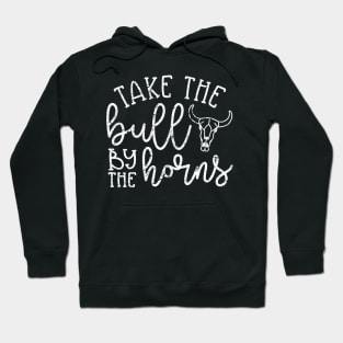 Take The Bull By The Horns Southern Country Funny Hoodie